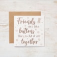 Friends Are Like Buttons Card (4MB901)