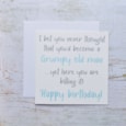 Grumpy Old Man Birthday Card (4MN125)