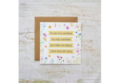 You Are My Sunshine Floral Card (4PB211)