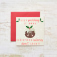 Keep Pudding It Away Calories Christmas Card (4XS0440)